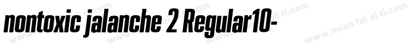 nontoxic jalanche 2 Regular10字体转换
